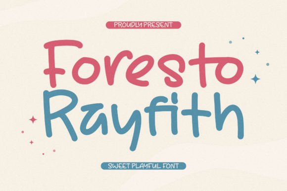 Foresto Rayfith: A Whimsical Handwritten Font